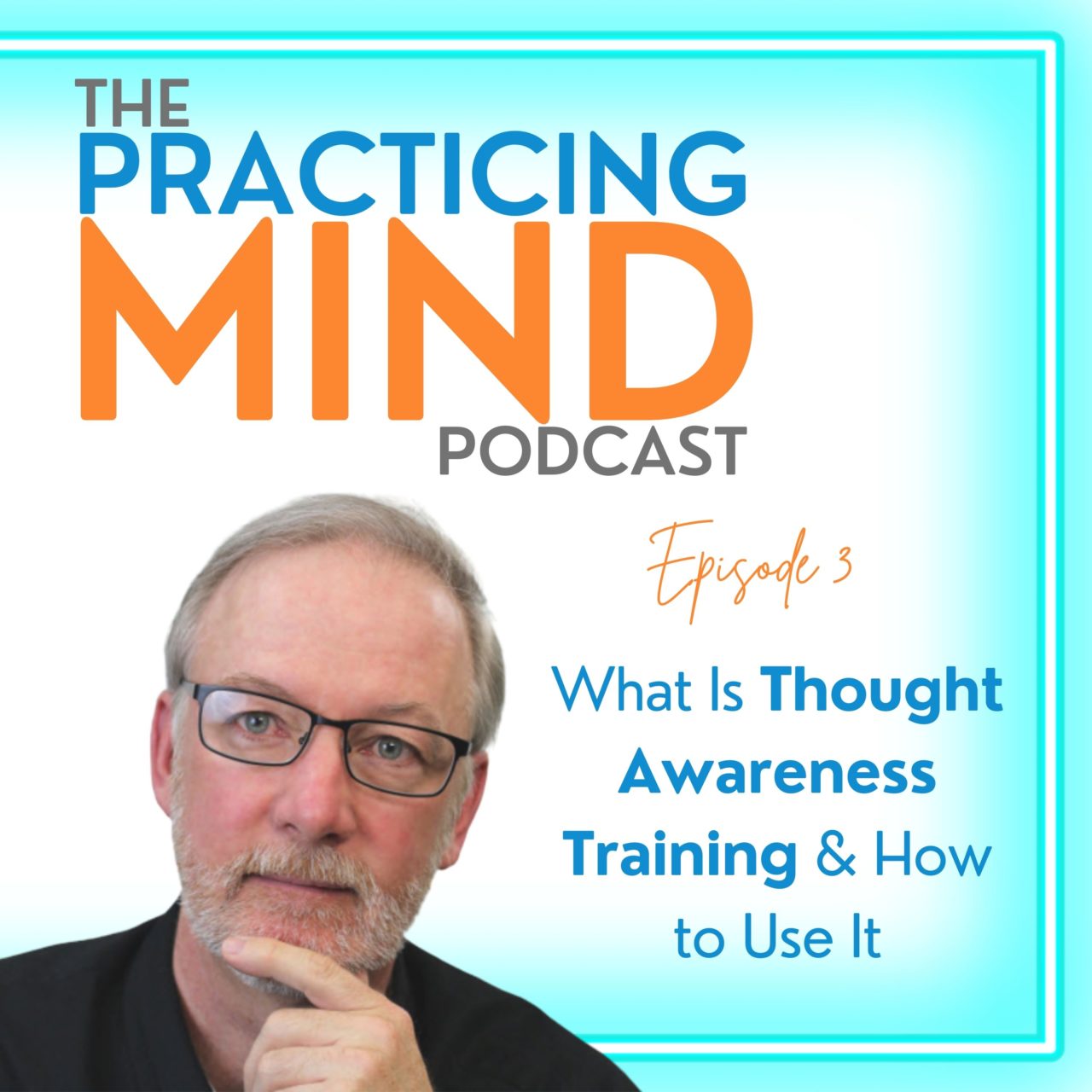 The Practicing Mind Podcast: Episode 1 - Tom M. Sterner